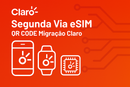 Segunda Via eSIM Claro QR Code - Pre Pago (Migração)